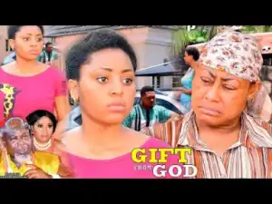 GIFT FROM GOD SEASON 5 - Regina Daniels | 2019 Nollywood Movie